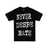 TZ NEVER DESPERATE TEE BLACK